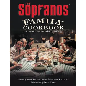 The Sopranos Family Cookbook by Artie Bucco, Allen Rucker, Michele Scicolone, David Chase [Hardcover Book]