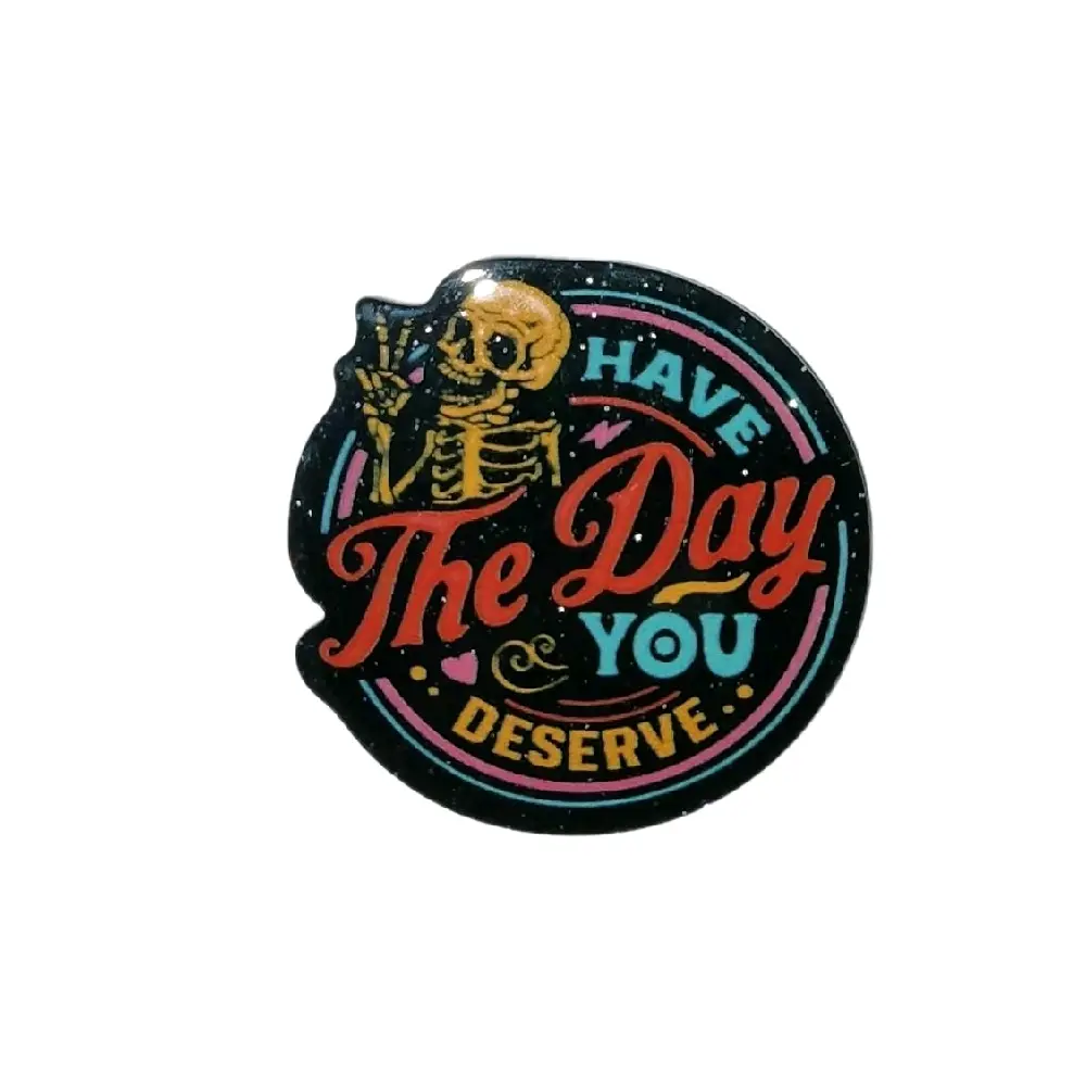 Have the day you deserve Phone Grip Smartphone Cellphone Mount Stand