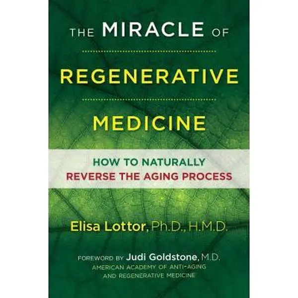 USED-The Miracle of Regenerative Medicine: How to Naturally Reverse the Aging Process by Lottor Ph. D. Hmd, Elisa (Paperback)