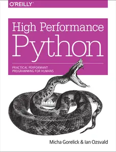 USED-High Performance Python: Practical Performant Programming for Humans by Gorelick, Micha (Paperback)