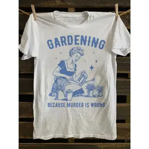 GEM Women's Retro Punk Dark Wind Graphic T-Shirt - Edgy "Gardening Because Murder Is Wrong" Slogan & Vintage Gardening Art Print, 100%25 Cotton Loose Fit Casual Short Sleeve Round Neck Top for Spring/Summer