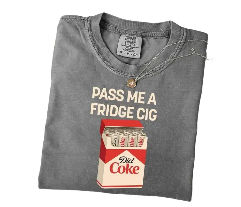 Pass Me A Fridge Cig Shirt, Diet Coke Lover Shirt, Beverage Humor Shirt, Retro Soda Drink Comfort Colors Shirt, Quirky Caffeine Addict Shirt