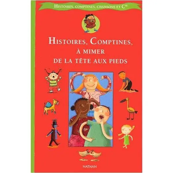 USED-Histoires, comptines, à mimer de la tête aux pieds by Sophie Arnould (Hardcover)