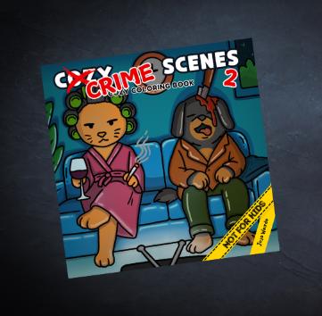 Cozy Crime Scenes 2: A Parodic Cute and Comfy Coloring Book for Adults – 40 Hand-Drawn Hygge vibes Crime Scenes to Color for Stress Relief: The ... friends who love coloring - but not for kids