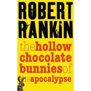 USED-The Hollow Chocolate Bunnies of the Apocalypse by Robert Rankin (Paperback)