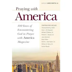 USED Book - Praying with America: 100 Years of Encountering God in Prayer with America Magazine by American Magazine (Paperback) - english