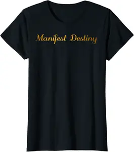 Manifest Destiny - Black & Gold Elegant T-Shirt - Elidatorr Shop 78B0CKMP4M8L