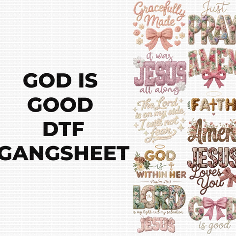 GOD IS GOOD DTF GANGSHEET FOR SHIRTMAKING