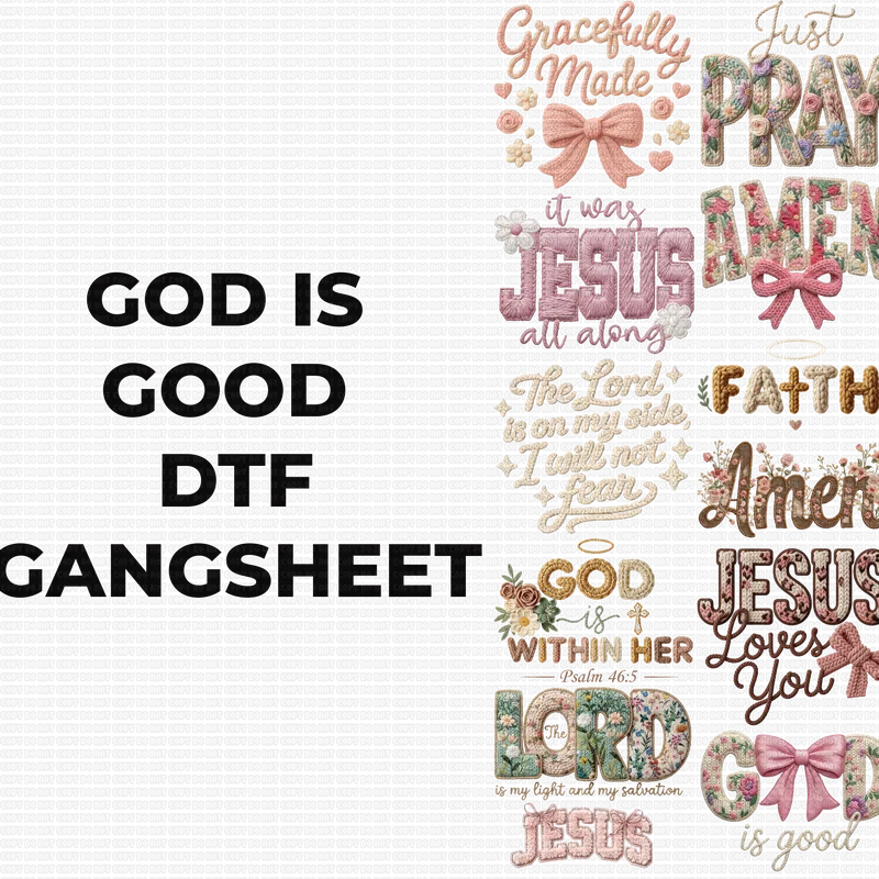 GOD IS GOOD DTF GANGSHEET FOR SHIRTMAKING