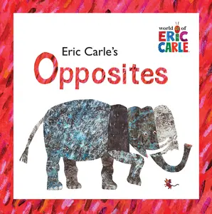 USED-Eric Carle's Opposites by Carle, Eric (Paperback)
