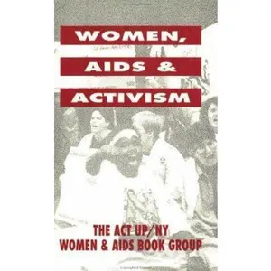 USED-Women, AIDS, and Activism by ACT UP NY / Women AIDS Book Group (Paperback)
