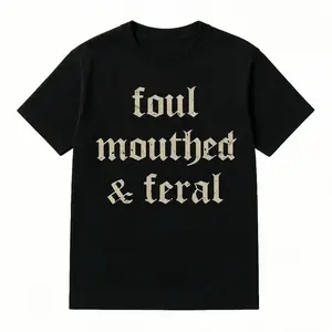 Foul Mouthed & Feral Gothic Text Graphic T-Shirt, Vintage Distressed Font Print Tee, Oversized Crew Neck Shirt, Edgy Alternative Casual Short Sleeve Top, Trendy Dark Academia Aesthetic Cotton Tee for Punk, Grunge and Rebellious Style Fans