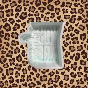 You Are Enough Freshie Mold