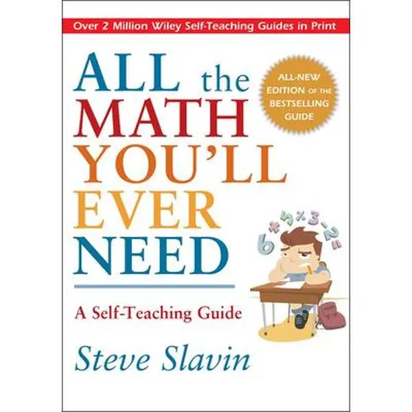 USED Book - All the Math You'll Ever Need: A Self-Teaching Guide by Slavin, Steve (Paperback) - english
