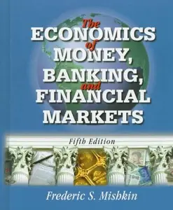 USED-The Economics of Money, Banking, and Financial Markets by Frederic S. Mishkin (Hardcover)