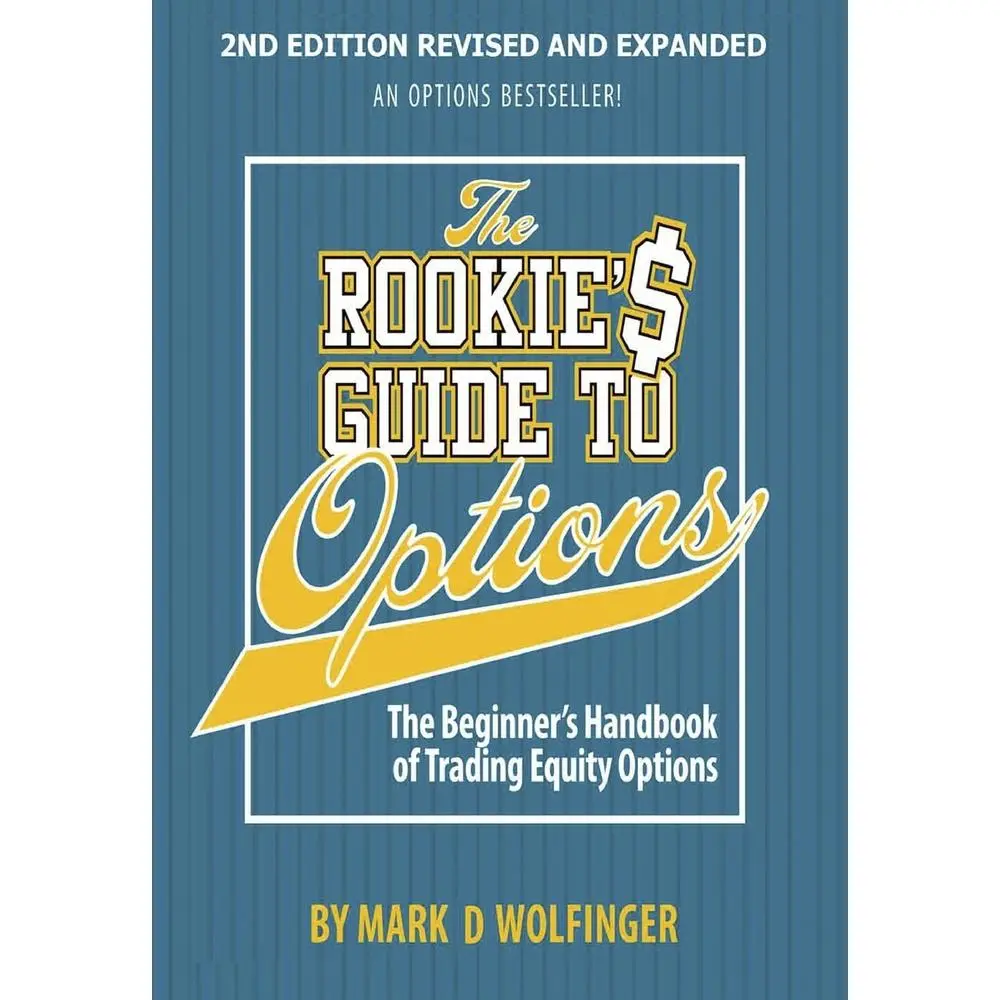 USED English Book - The Rookie's Guide to Options: 2nd Edition, Amazon Best-Selling Economics & Management Tutorial Book with Common Sense Ideas for High Probability Profits by Mark D. Wolfinger (Paperback)