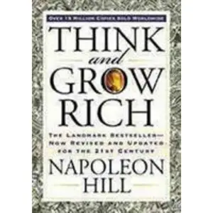 Think and Grow Rich: the Landmark Bestseller Now Revised and Updated for the 21St Century (Revised Edition) (Paperback) Penguin Publishing Group