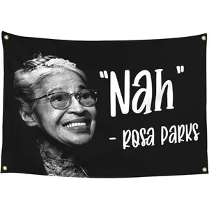Tapestry  Nah Rosa Parks 3x5Ft Flag Motivational Language American Tapestry for for Wall Hanging College Dorm Men Cave Decoration Banner with 4 Bass Gromments