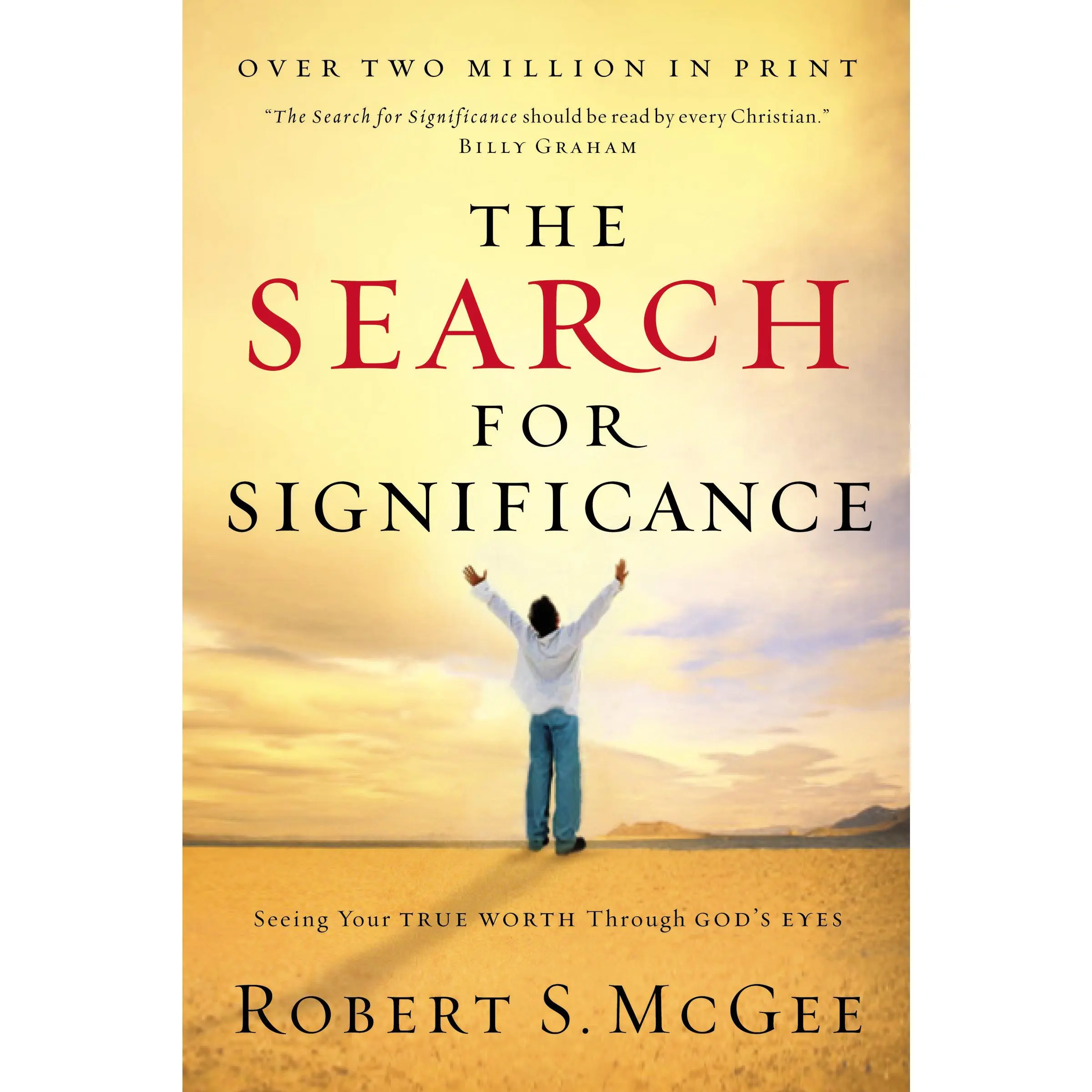 The Search for Significance: Seeing Your True Worth Through God's Eyes by Robert McGee [Paperback Book]