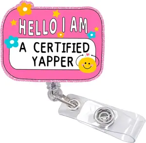Funny Nurse Badge Reel -  Cute Retractable ID Badge Holder with Clip, Hello I Am a Certified Yapper,  Badge Reel for Work, Teachers, Social Workers, Gifts