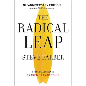 USED-The Radical Leap: Cultivate Love, Generate Energy, Inspire Audacity, Provide Proof by Farber, Steve (Hardcover)