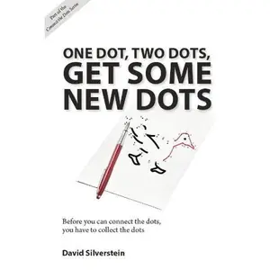 USED-One Dot, Two Dots, Get Some New Dots by David Silverstein (Paperback)