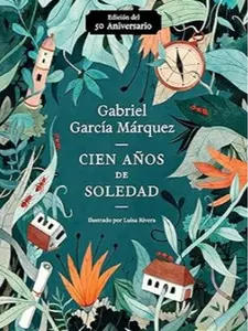 Cien años de soledad (50 Aniversario) / One Hundred Years of Solitude: Illustrated Fiftieth Anniversary edition of One Hundred Years of Solitude (Spanish Edition) Paperback