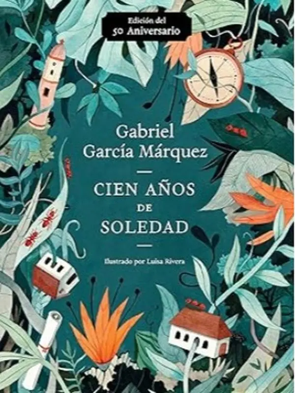 Cien años de soledad (50 Aniversario) / One Hundred Years of Solitude: Illustrated Fiftieth Anniversary edition of One Hundred Years of Solitude (Spanish Edition) Paperback