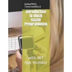 Introduction to Block Based Programming: with MIT App Inventor - Paperback