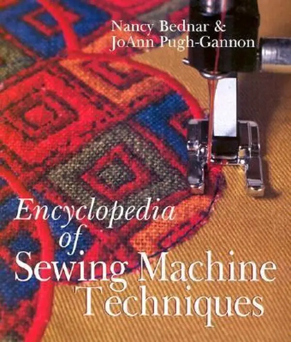 Used Encyclopedia of Sewing Machine Techniques - Nancy Bednar (Paperback English Book) - Complete Guide for Sewers, Ideal for Sewing Room, Fosters Expertise, Complete Book For Sewers