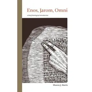 USED-Enos, Jarom, Omni: A Brief Theological Introduction by Harris, Sharon (Paperback)
