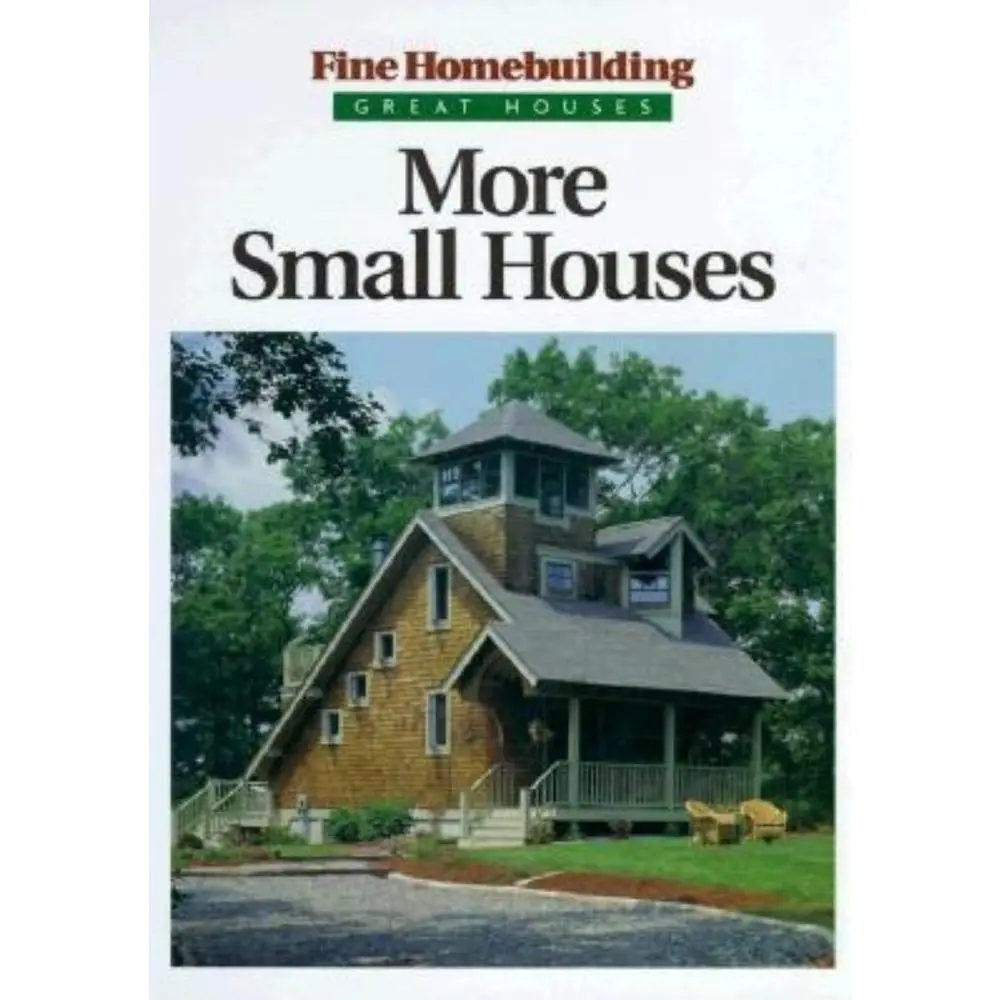 USED Book - More Small Houses (Fine Homebuilding) by Editors of Fine Homebuilding (Hardcover) - english