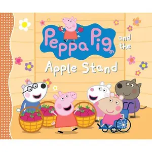Peppa Pig and the Apple Stand -- Candlewick Press, Hardcover