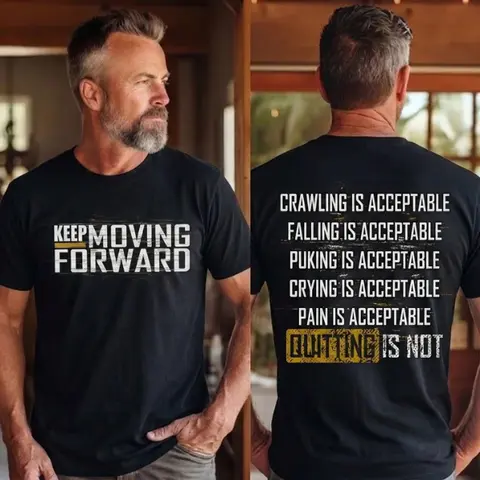 Inspirational Veteran "Keep Moving Forward - Quitting Is Not" Shirt, Military Graphic Tee