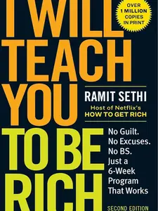 I Will Teach You to Be Rich: No Guilt. No Excuses. Just a 6-Week Program That Works (Second Edition)