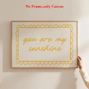 1 pc, wall art, vintage poster, you are my sunshine art print, yellow hand drawn daily reminder and affirmation quotes canvas painting, living room decor, bedroom aesthetic design, Modern Art Design, gift for friends, housewarming gift, unframed