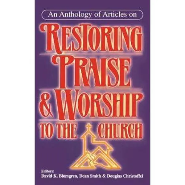 USED-Restoring Praise & Worship to the Church by Christofell, Douglas (Paperback)