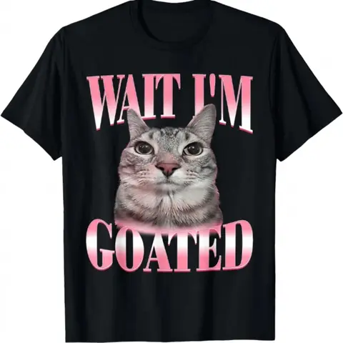 Funny Silly Cat Brainrot Wait I'm Goated Cat Meme Saying T-Shirt, Unisex Breathable Casual Classic Soft Cotton Crew Neck Streetwear Top, Gift for Men & Women