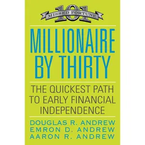 USED-Millionaire by Thirty: The Quickest Path to Early Financial Independence by Andrew, Douglas R. (Paperback)
