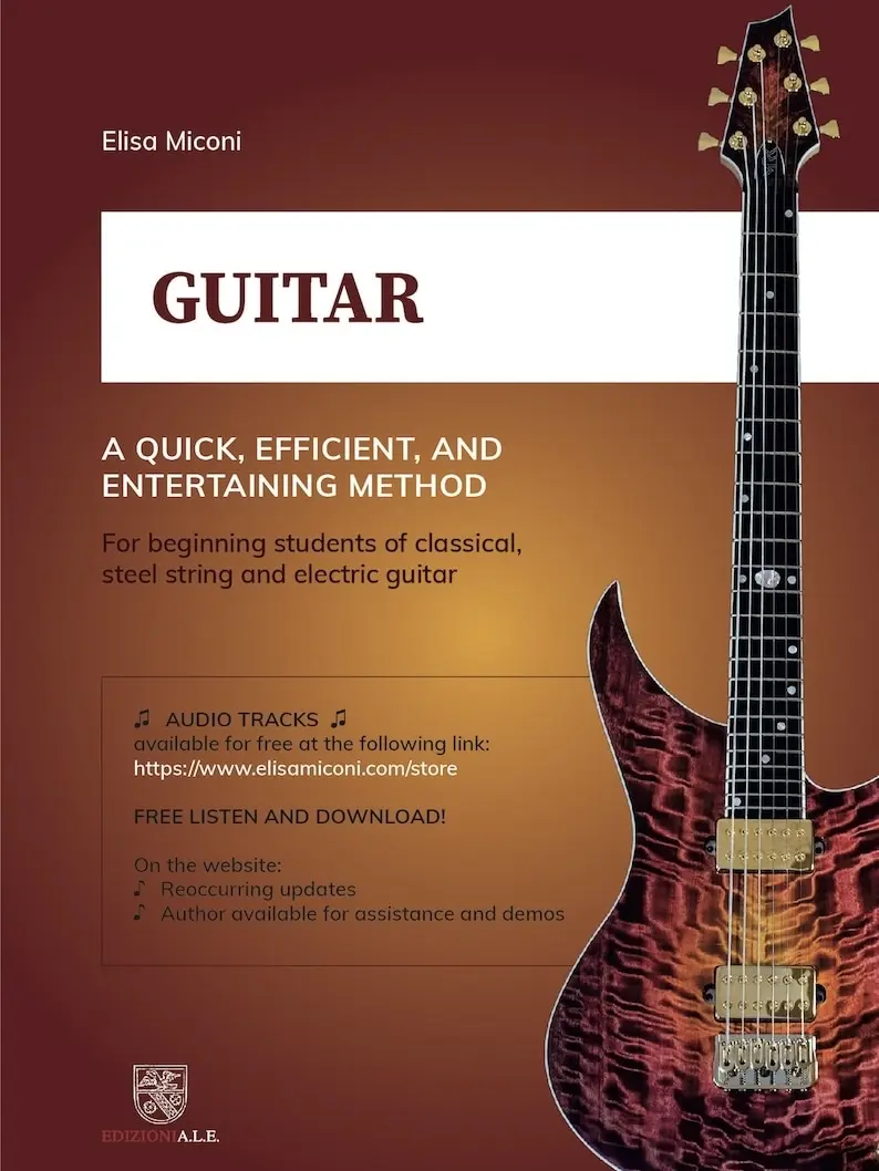 GUITAR - A Quick, Efficient, and Entertaining Method for Beginning Students of Classical, Acoustic and Electric Guitar