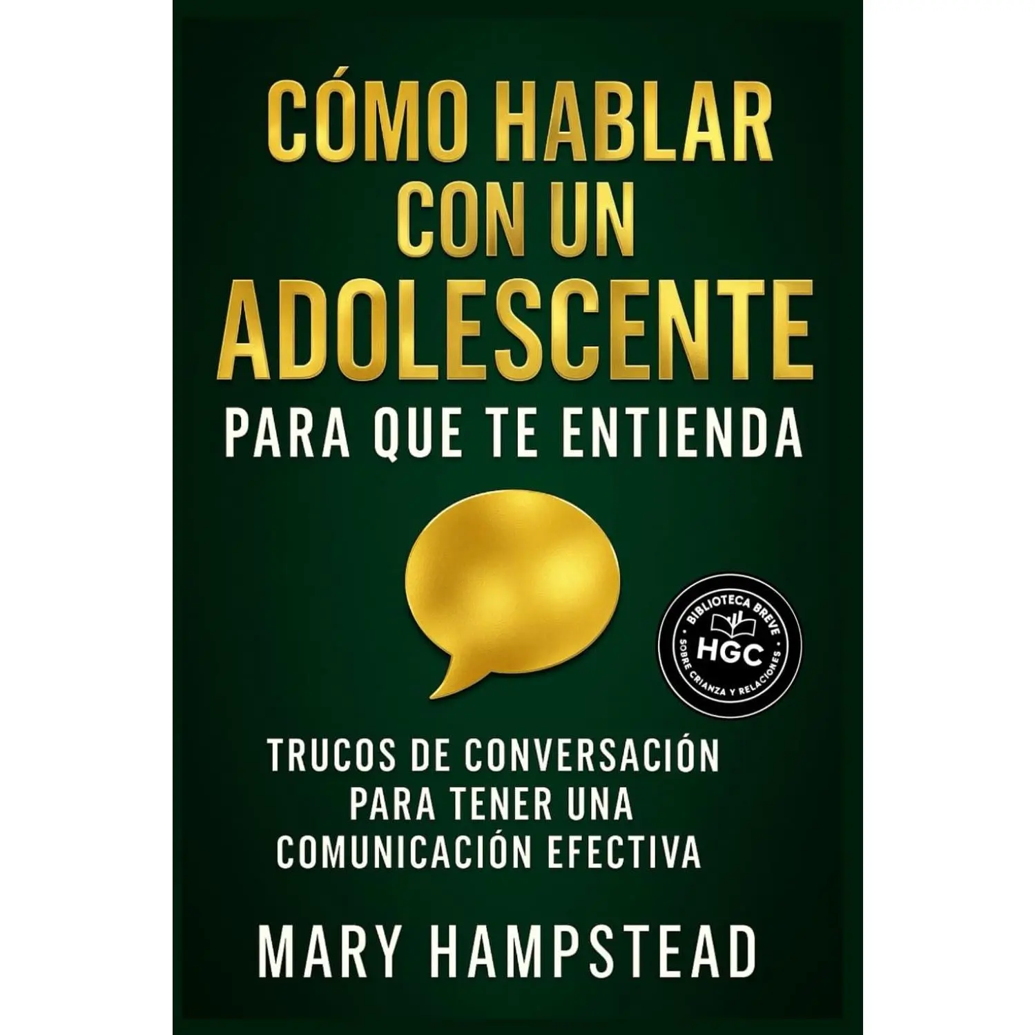 Cómo hablar con un adolescente para que te entienda:: Trucos de conversación para tener una comunicación efectiva.