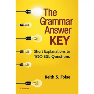 USED-The Grammar Answer Key: Short Explanations to 100 ESL Questions by Folse, Keith S. (Paperback)