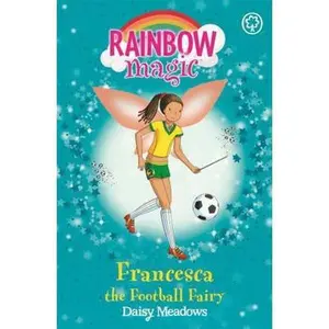 USED-Rainbow Magic: Francesca the Football Fairy: The Sporty Fairies Book 2 by Daisy Meadows (Paperback)