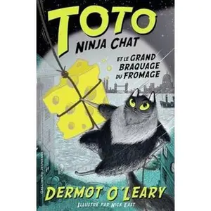 USED Book - Toto Ninja chat et le grand braquage du fromage (Grand format littérature - Romans Cadet) (French Edition) by Dermot O'Leary (Paperback) - french