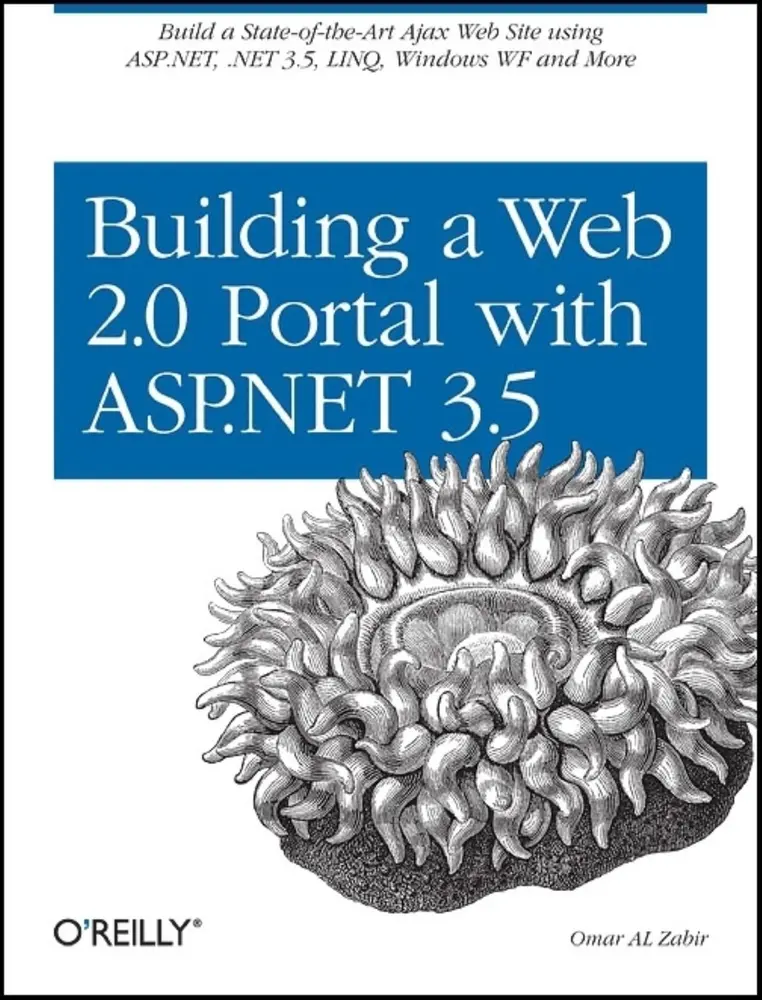 USED-Building a Web 2.0 Portal with ASP.NET 3.5: Learn How to Build a State-Of-The-Art Ajax Start Page Using Asp.Net, .Net 3.5, Linq, Windows Wf, and More by Zabir, Omar Al (Paperback)