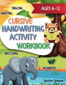 Cursive Handwriting: Practice Activity Workbook Using Tracing, Writing, Matching and Number Learning Tools