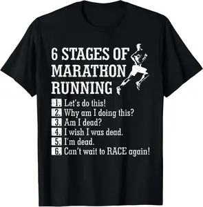 100% Cotton 6 Stages of Marathon Running Tee shirt Gift for Runner T-Shirt