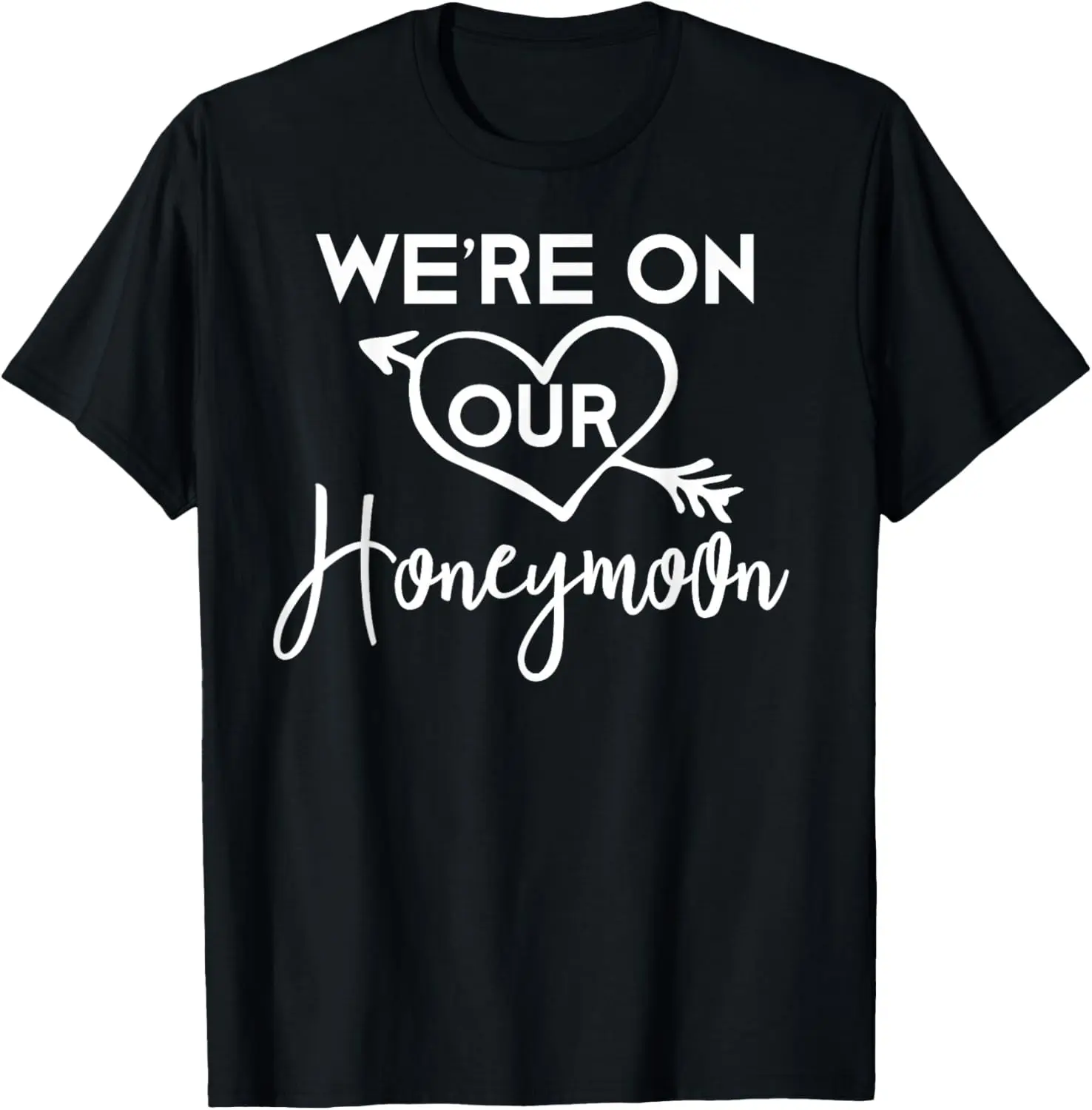 Honeymoon Shirts for Couples We're on Our Honeymoon Gift T-Shirt Pure Cotton Graphic Tees Menswear Top: Gifts for Men & Women