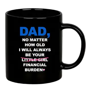 Funny Mug Gift For Dad, Dad No Matter How Old Mug, Gift For Father's Day Ceramic Cup