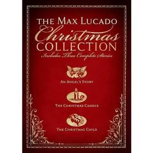 USED-The Max Lucado Christmas Collection: Includes Three Complete Stories : an Angel's Story / the Christmas Candle / the Christmas Child by Max Lucado (Hardcover)